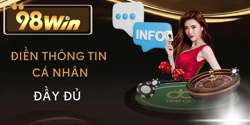 dang-ky-98win-cung-cap-thong-tin